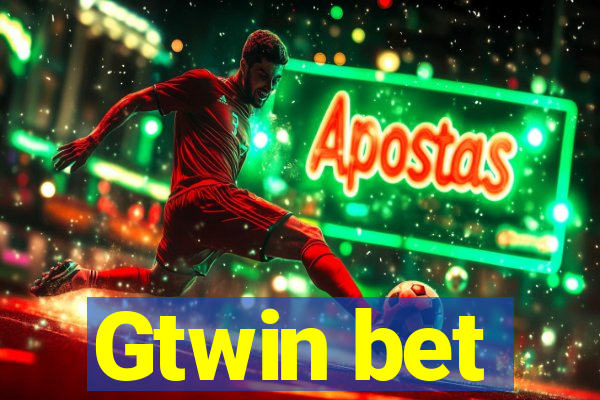 Gtwin bet